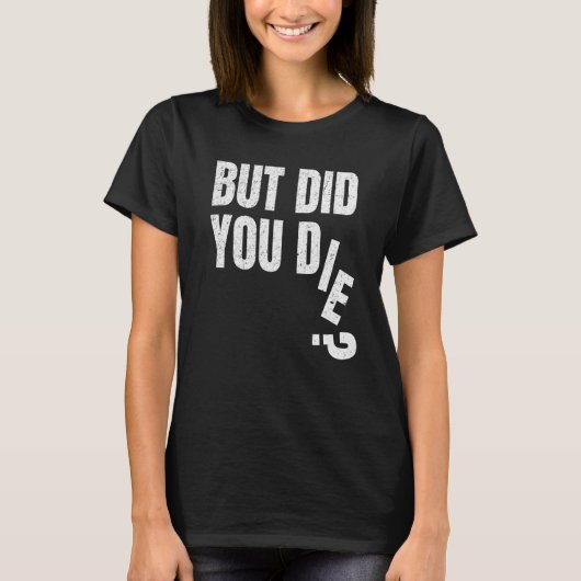 T-shirt Mais Avez-Vous Mort Gym Fitness Training Workout H (Devant)