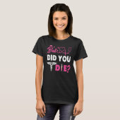 T-SHIRT MAIS AVEZ-VOUS MORT INFIRMIER (Devant entier)