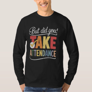 T-shirt Mais Avez-Vous Ramené La Participation Drôle À L'É