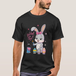T-shirt Mais Avez-Vous Teint Pâques Drôle De Lapin Femmes