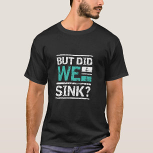 T-shirt Mais avons-nous coulé des vacances de croisière am
