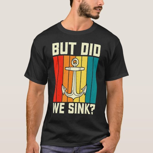 T-shirt Mais Avons-Nous Éclaté Pontoon Boat Funny Boat Cap (Devant)