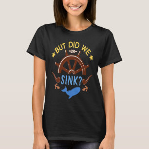T-shirt Mais Avons-Nous Écoulé Dans La Voile De Bateau Océ