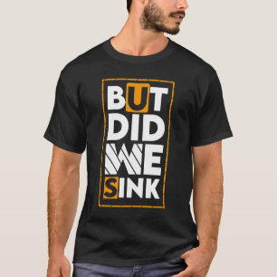 T-shirt Mais Avons-Nous Écoulé Un Signe Pour Les Propriéta