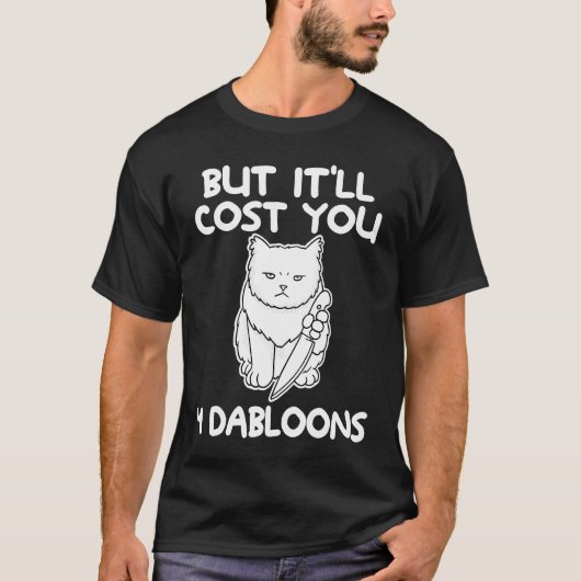 T-shirt Mais ça vous coûtera 4 Dabloons Chat Mème 4 (Devant)
