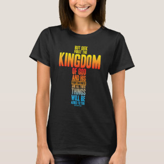 T-shirt Mais Cherchez D'Abord Le Royaume De Dieu Bible Ver