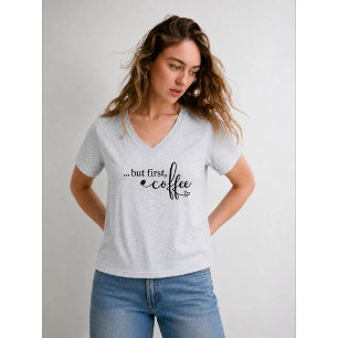 T-shirt Mais d'abord Café en V pour les Femmes
