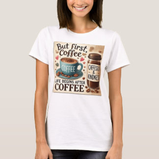T-SHIRT MAIS D'ABORD CAFÉ, LA MEILLEURE VIE