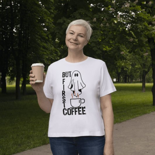 T-shirt Mais d'abord, Coffee.w