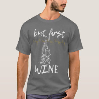 T-shirt Mais d'abord du vin pour ceux qui aiment le vin ai