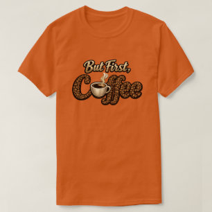 T-Shirt "Mais d'abord, un café"
