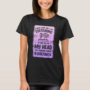 T-shirt Mais dans ma tête, je pense à la couture de la sur