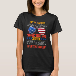 T-shirt Mais Finalement, L'Amérique A Choisi Le Garçon Qui