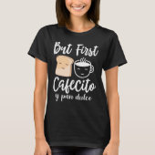 T-shirt Mais First Cafecito y pan dulce (Devant)