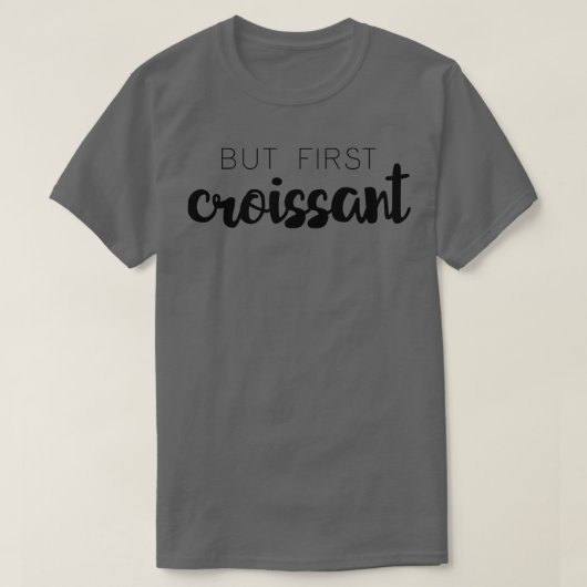 T-shirt Mais First Croissant (Design devant)