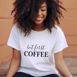 T-shirt Mais le premier café