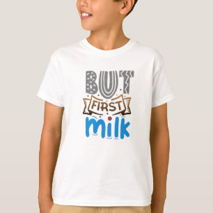 T-shirt Mais le premier Milk Boy