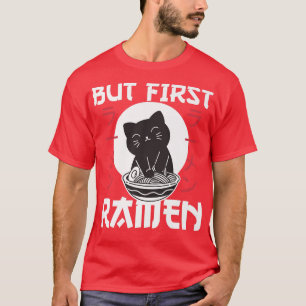T-shirt Mais le premier Ramen Cute Chat Mange Des Nouilles