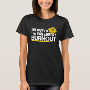 T-shirt Mais L'Officier Le Signe A Dit Faire Un Éclatement