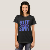 T-shirt Mais nous avons coulé (Devant entier)