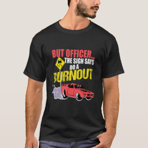T-shirt Mais Officier Le Signal Dit Faire Un Burout Remote