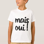 T-shirt Mais Oui ! Expression française (Devant)