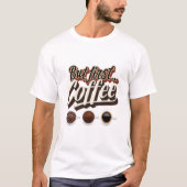 T-shirt Mais Premier Café Drôle Café Devis Cadeau (Devant)