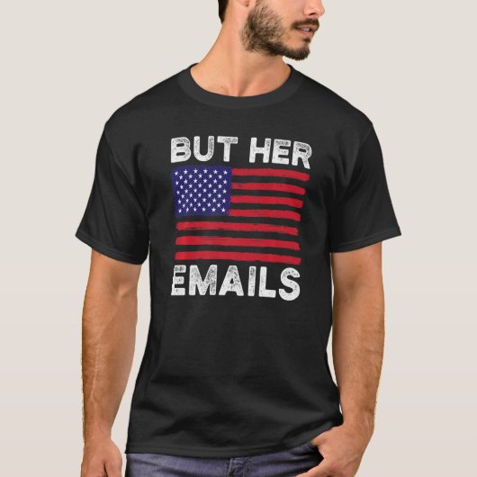 T-shirt Mais Ses Courriels Avec Clapback Us Drapeau Politi (Devant)