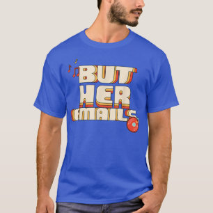 T-shirt Mais Ses Emails Musique Drôle Classic Shirt213