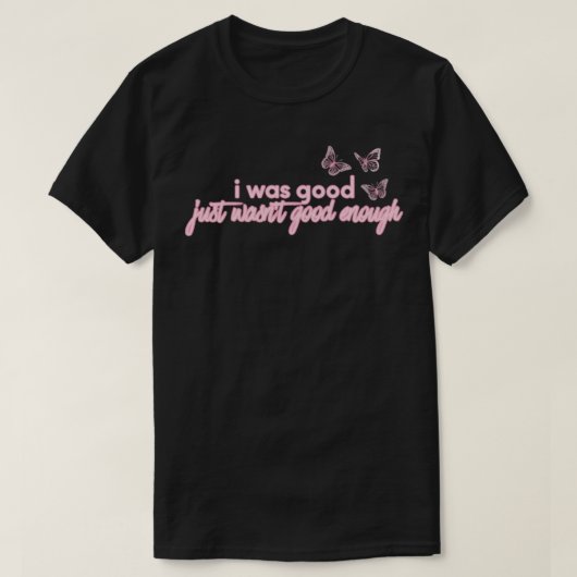 T-shirt maisie peters assez bien j'étais bon juste n'était (Design devant)