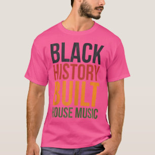 T-shirt Maison de musique construite par l'histoire noire