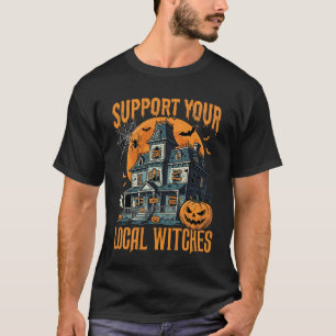T-shirt Maison Hantée Halloween Soutenez Vos Sorcières Loc