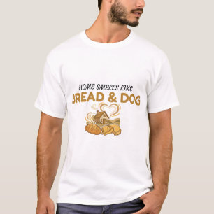 T-shirt Maison mignonne sent le pain et le chien