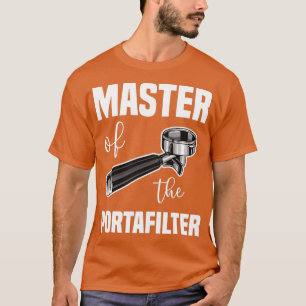 T-shirt Maître Du Portafilter Barista Coffee Lover