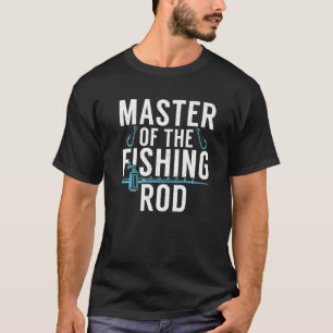 T-shirt Maître Of The Fishing Rod Angling Hunting Fishing