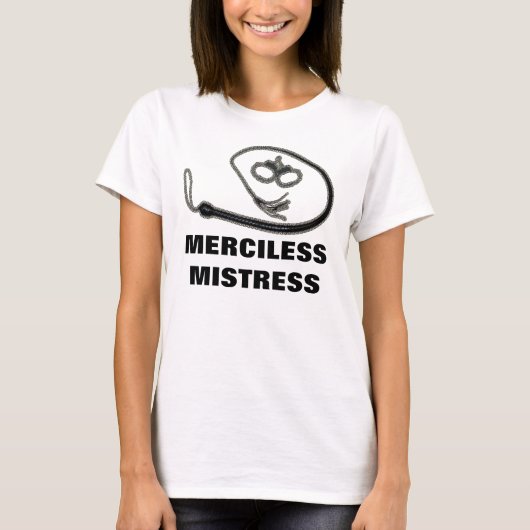 T-SHIRT MAÎTRESSE IMPITOYABLE (Devant)