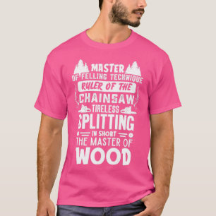 T-shirt Maîtrise de technique d'abattage règle de scie à c