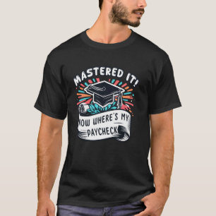 T-shirt Maîtrisé Maintenant Où Est Mon Salaire Corresponda
