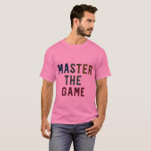 T-shirt Maîtriser le jeu (Devant entier)