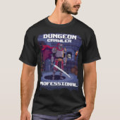 T-shirt Maîtriser les profondeurs : Dungeon Crawler Pro Ed (Devant)