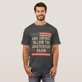 T-SHIRT MAKE AMERICA FOLLOW THE CONSTITUTION AGAIN (Devant entier)