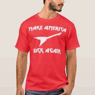 T-shirt Make America Rock Again
