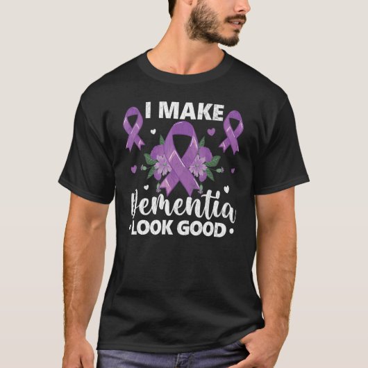T-shirt Make Dementia Look Good Alzheimer's Awareness Purp (Devant)