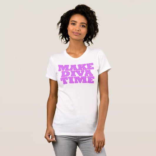 T-SHIRT "MAKE DIVA TIME" (Devant entier)