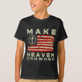 T-shirt Make Heaven Crowded Christian Faith Bible Usa Flag (Devant)