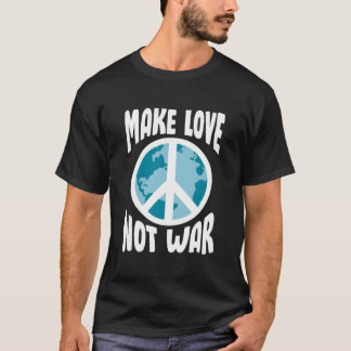 T-shirt Make Love Not War