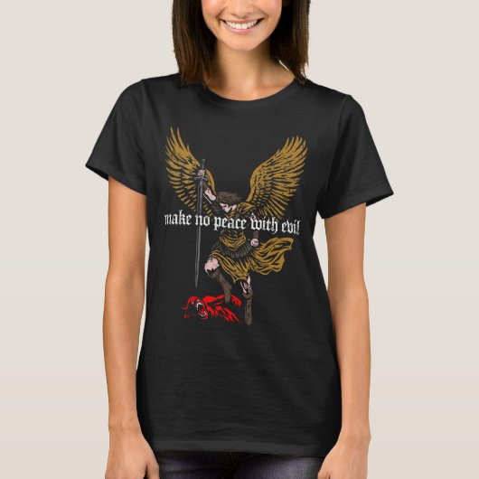 T-shirt Make No Peace With Evil Archangel Michael Design ( (Devant)