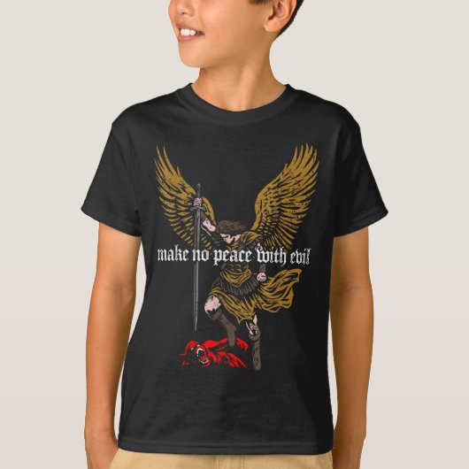 T-shirt Make No Peace With Evil Archangel Michael Design  (Devant)