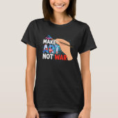 T-shirt Make Not War Teacher Education (Devant)