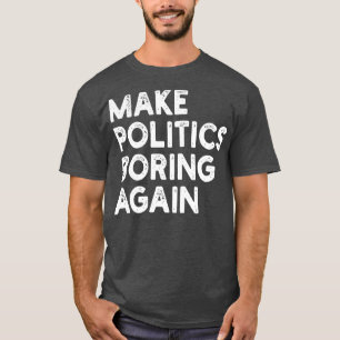 T-shirt Make Politics